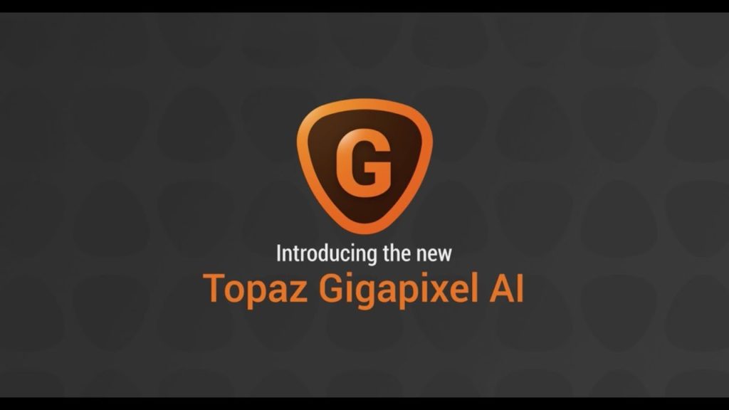 topaz gigapixel ai 2021