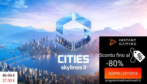 IG Sconto e Promo su Cities: Skylines II