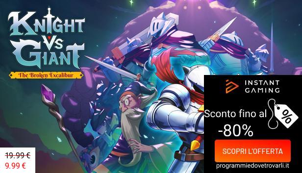 IG Sconto e Promo su Knight vs Giant: The Broken Excalibur