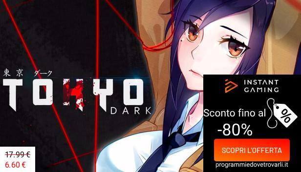 IG Sconto e Promo su Tokyo Dark